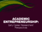 Academic entrepreneurship ECR perspectives - 2021.pdf