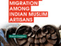 Networks-Labour-and-Migration-among-Indian-Muslim-Artisans.pdf