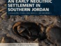 WF16_The_Excavation_of_an_Early_Neolithic_Settlement_in_Southern_Jordan.pdf